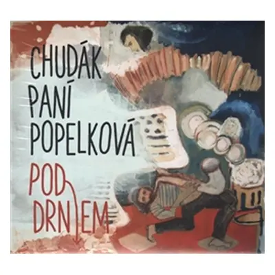 Pod drnem - CD - paní popelková Chudák