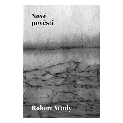 Nové pověsti - Robert Wudy