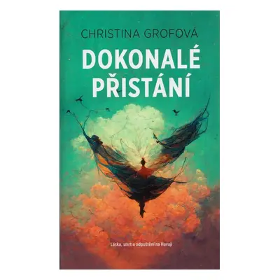 Dokonalé přistání - Christina Grof