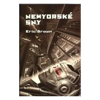 Newyorské sny - Eric Brown