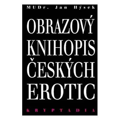 Obrazový knihopis českých erotic - Kryptadia IV. - Jan Hýsek