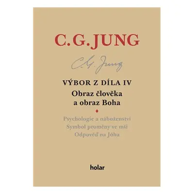 Výbor z díla IV. - Obraz člověka a obraz Boha - Carl Gustav Jung