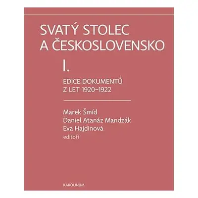 Svatý stolec a Československo I. - Edice dokumentů z let 1920-1922 - Marek Šmíd