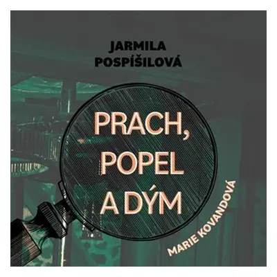 Prach, popel a dým - CDmp3 (Čte Marie Štípková) - Jarmila Pospíšilová