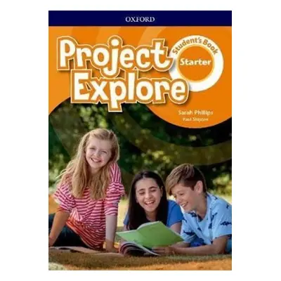 Project Explore Starter Student´s Book - Sarah Phillips