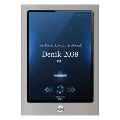 Deník 2038 - Josef Konrad Lewhardt