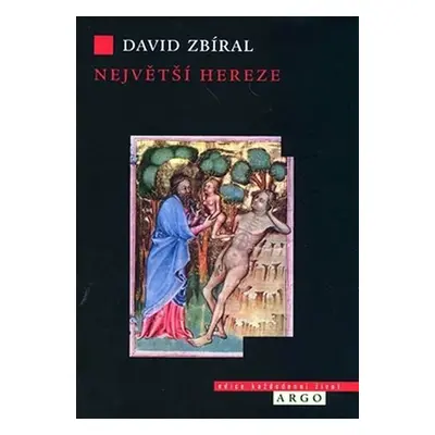 Největší hereze - David Zbíral