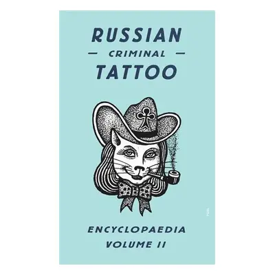 Russian Criminal Tattoo Encyclopaedia II - Fuel