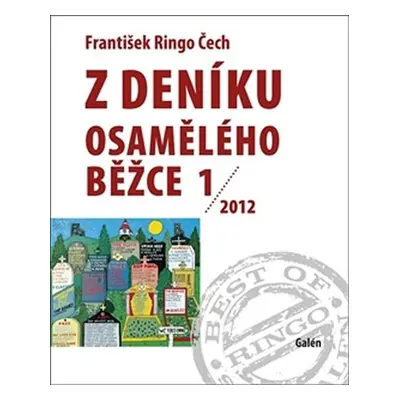 Z deníku osamělého běžce 1 /2012 - František Ringo Čech