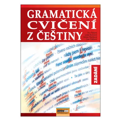 Gramatická cvičení z češtiny - Eva Tinková; Lenka Kučerová; Helena Hladíková; Jana Vlášková