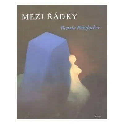 Mezi řádky Básně z let 1995-2001 - Renata Putzlacher