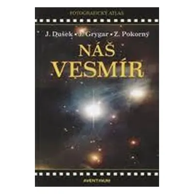 Náš vesmír - Jiří Dušek