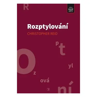 Rozptylování - Christopher Reid