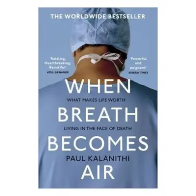 When Breath Becomes Air, 1. vydání - Paul Kalanithi