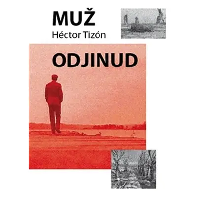 Muž odjinud - Hector Tizón