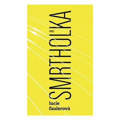 Smrtholka - Lucie Faulerová