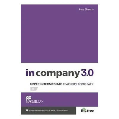 In Company Upper Intermediate 3.0 Teacher´s Book Pack - Pete Sharma