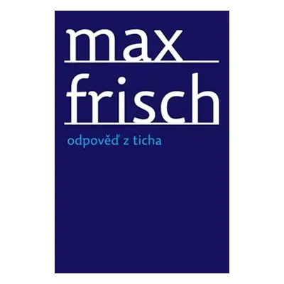 Odpověď z ticha - Povídka z hor - Max Frisch