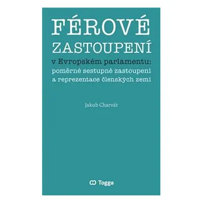 Férové zastoupení v Evropském parlamentu - poměrné sestupné zastoupení a reprezentace členských 