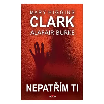 Nepatřím ti - Mary Higgins-Clark