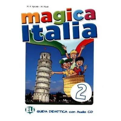 Magica Italia - 2 Guida insegnante + Audio-CD - M.A. Apicella