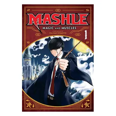 Mashle: Magic and Muscles 1 - Hajime Komoto