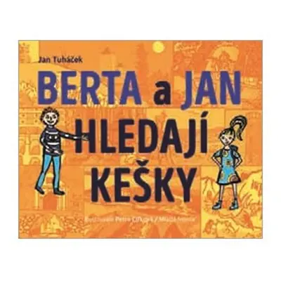 Berta a Jan hledají kešky - Michal Tuháček