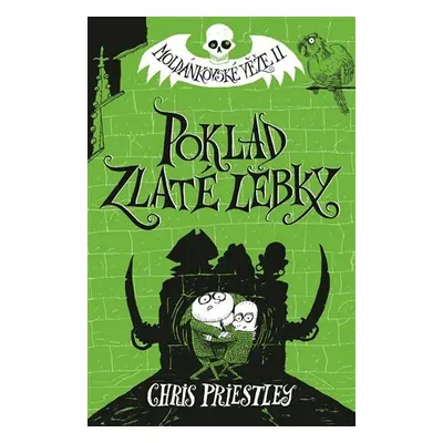 Poklad Zlaté lebky - Moldánkovské věže 2 - Chris Priestley