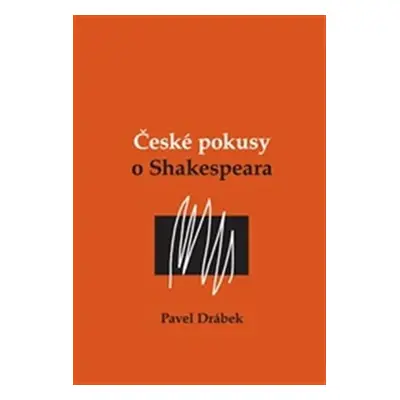 České pokusy o Shakespeara - Pavel Drábek