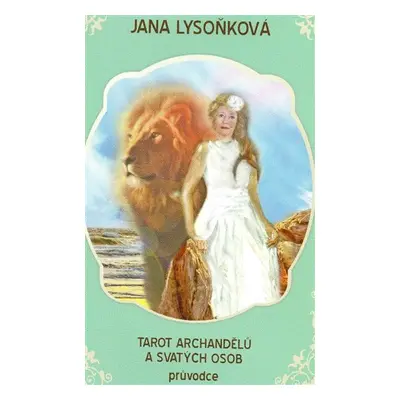 Tarot archandělů a svatých osob - Jana Lysoňková