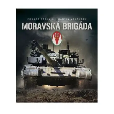 Moravská brigáda - Eduard Stehlík