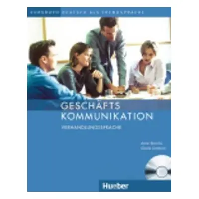 Geschäftskommunikation: Verhandlungssprache, Kursbuch mit Audio-CD - Anne Buscha