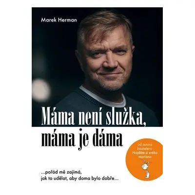 Máma není služka, máma je dáma - …pořád mě zajímá, jak to udělat, aby doma bylo dobře…, 2. vydá