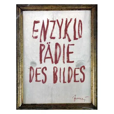 Enzyklopädie des Bildes - Encyklopedie obrazu (něměcky) - kolektiv autorů