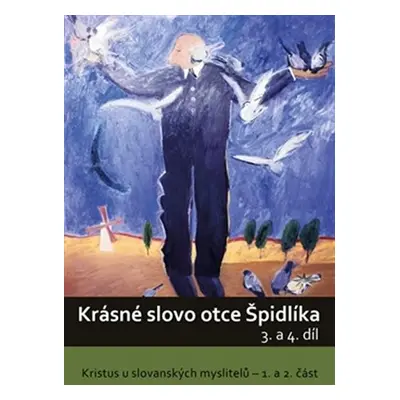 Krásné slovo otce Špidlíka 3. a 4. díl - Kristus u slovanských myslitelů – 1. a 2. část - DVD - 