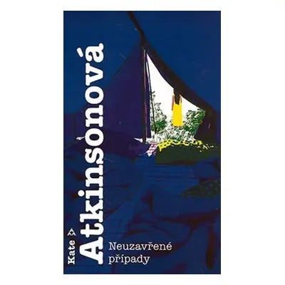 Neuzavřené případy, 1. vydání - Kate Atkinson