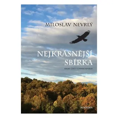 Nejkrásnější sbírka - Krajiny České a Slovenské republiky - Miloslav Nevrlý