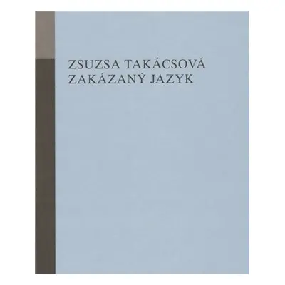 Zakázaný jazyk - Zsusza Takácsová