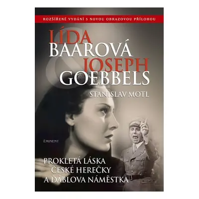 Lída Baarová a Joseph Goebbels, 2. vydání - Stanislav Motl