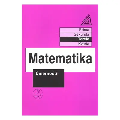 Matematika pro nižší třídy víceletých gymnázií - Úměrnosti, 2. vydání - Jiří Herman