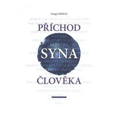 Příchod Syna člověka - Sergej Miháľ