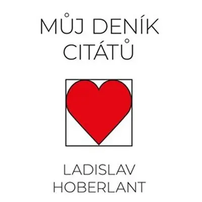 Můj deník citátů - Ladislav Hoberlant