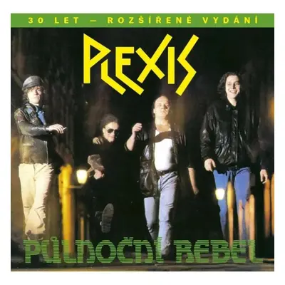 Půlnoční rebel - CD (30 let - rozšířené vydání) - Plexis