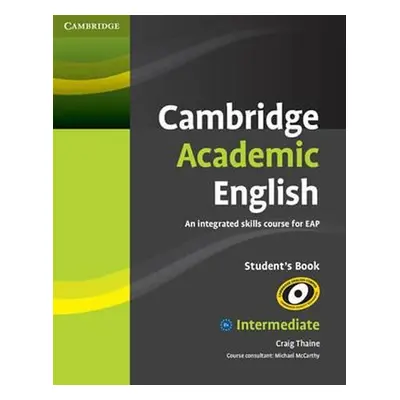 Cambridge Academic English B1+ Intermediate Students Book - Thaine, Craig