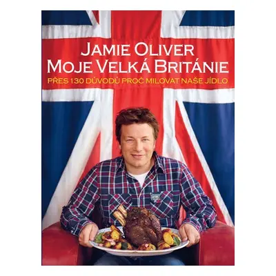 Jamie Oliver - Moje Velká Británie - Jamie Oliver