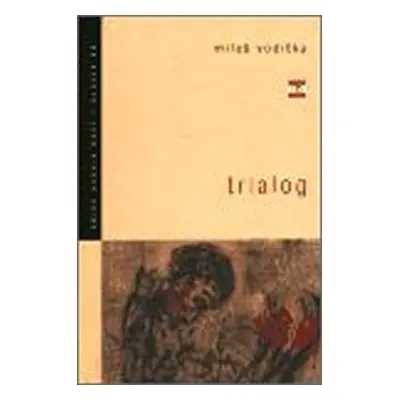 Trialog - Miloš Vodička