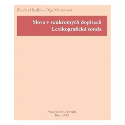 Slova v soukromých dopisech. Lexikografická sonda - Zdeňka Hladká