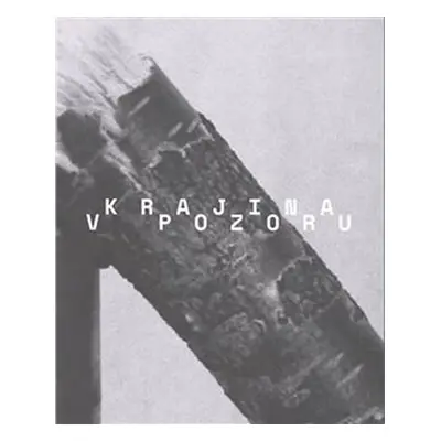 Krajina v pozoru / The Landscape in Focus - Pavel Mrkus