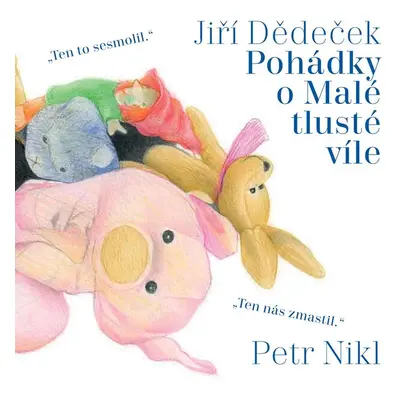 Pohádky o Malé tlusté víle - Jiří Dědeček