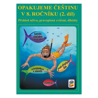 Opakujeme češtinu v 8. ročníku, 2. díl, 4. vydání